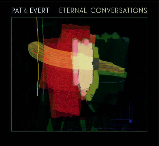 Pat & Evert - Eternal Conversations